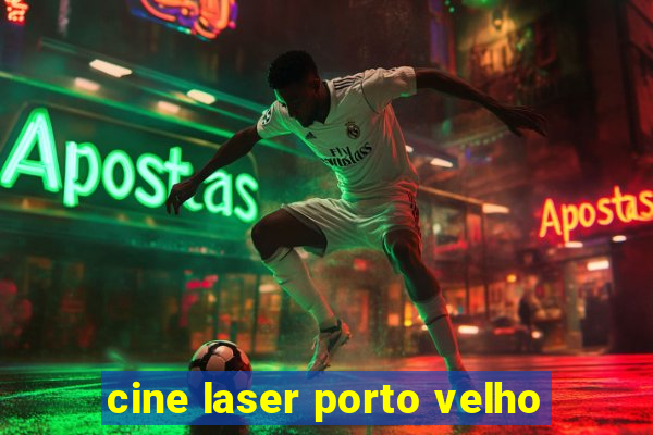 cine laser porto velho